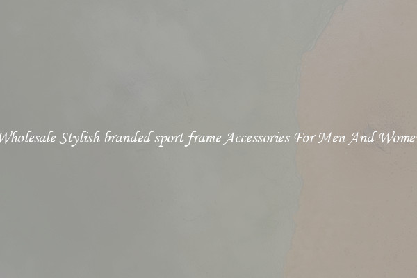 Wholesale Stylish branded sport frame Accessories For Men And Women