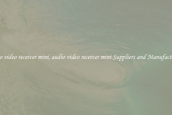 audio video receiver mini, audio video receiver mini Suppliers and Manufacturers