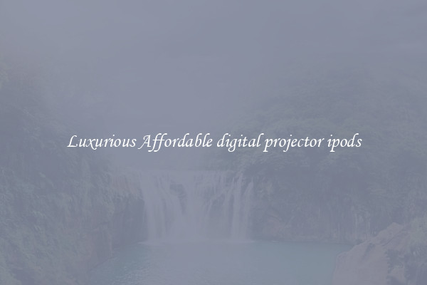 Luxurious Affordable digital projector ipods