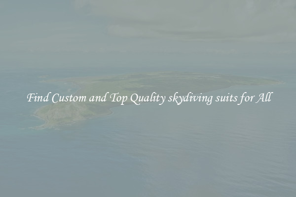 Find Custom and Top Quality skydiving suits for All
