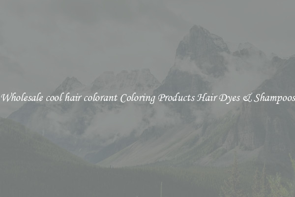 Wholesale cool hair colorant Coloring Products Hair Dyes & Shampoos