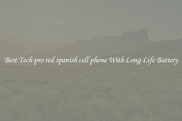 Best Tech-pro red spanish cell phone With Long-Life Battery