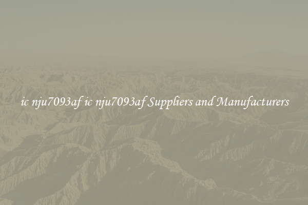 ic nju7093af ic nju7093af Suppliers and Manufacturers