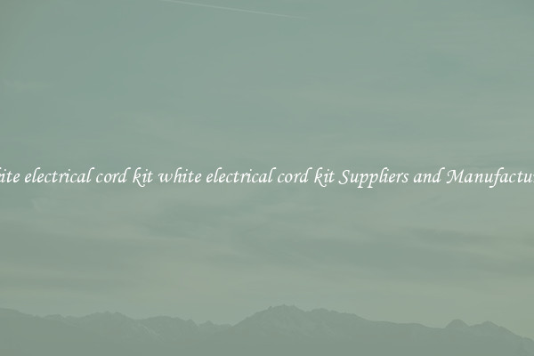 white electrical cord kit white electrical cord kit Suppliers and Manufacturers