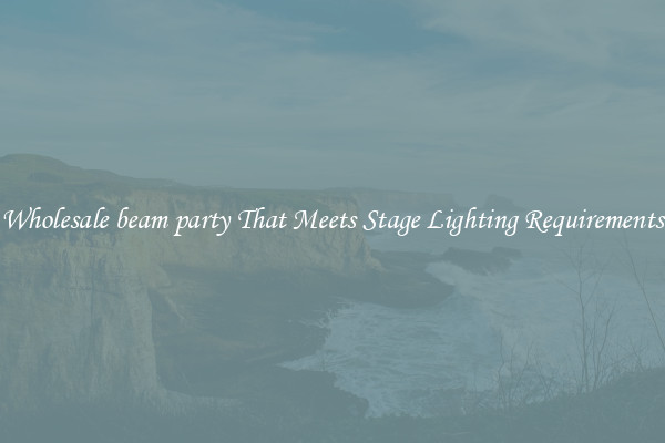 Wholesale beam party That Meets Stage Lighting Requirements